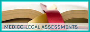 Medico-Legal Assessments